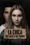 La Chica que mato a sus padres - 2021