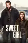 Sweet Girl - 2021